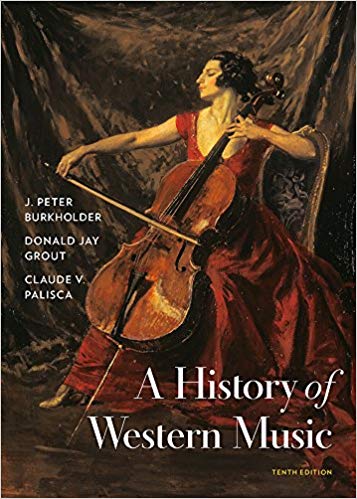 A History of Western Music  (10th Edition) - 9780393668179