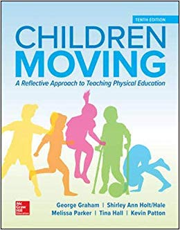Children Moving: A Reflective Approach to Teaching Physical Education (10th Edition) - 9780078022746