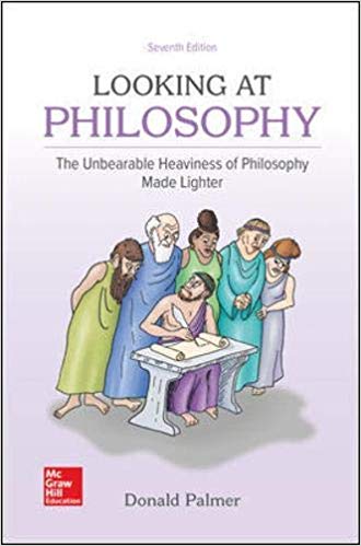 Looking At Philosophy: The Unbearable Heaviness of Philosophy Made Lighter (7th Edition) - 9780078119163