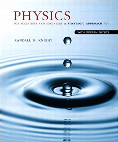Physics for Scientists and Engineers: A Strategic Approach with Modern Physics  (4th Edition) - 9780133942651