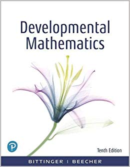 Developmental Mathematics: College Mathematics and Introductory Algebra  (10th Edition) - 9780135229910