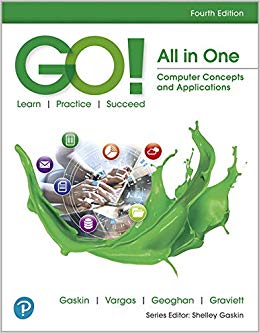 GO! All in One: Computer Concepts and Applications (4th Edition) - 9780135438978