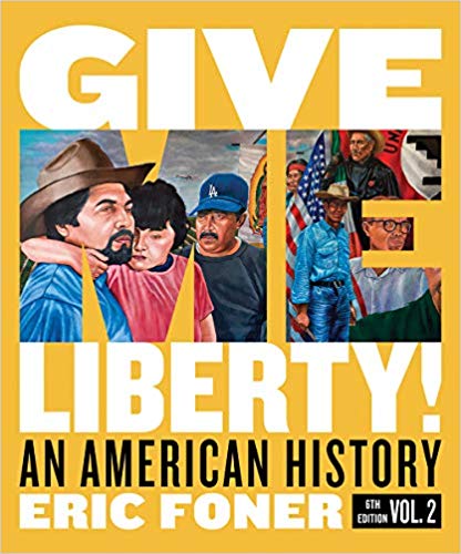 Give Me Liberty! An American History, Volume 2 (6th Edition) - 9780393418101