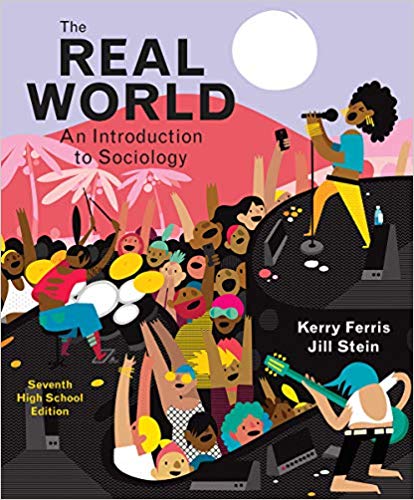 The Real World: An Introduction to Sociology (High School Edition) (7th Edition) - 9780393419382