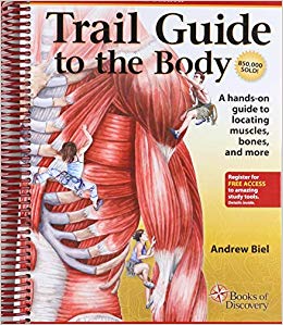 Trail Guide to the Body: How to Locate Muscles, Bones and More (Revised) (5th Edition) - 9780982978658