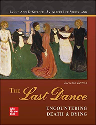 The Last Dance: Encountering Death and Dying (11th Edition) - 9781259870484