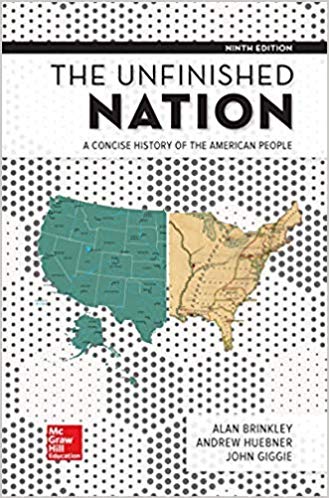 The Unfinished Nation: A Concise History of the American People (9th Edition) - 9781259912535