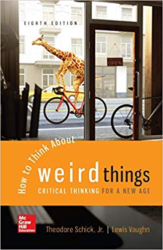 How to Think About Weird Things: Critical Thinking for a New Age (8th Edition) - 9781259922558