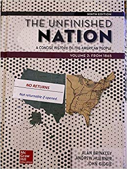 The Unfinished Nation: A Concise History of the American People Volume 2 (9th Edition) - 9781260164855