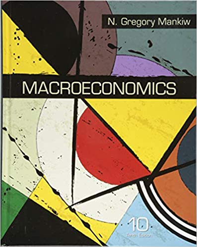 Macroeconomics (10th Edition) - 9781319105990