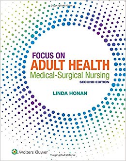 Focus on Adult Health: Medical-Surgical Nursing  (2nd Edition) - 9781496349286