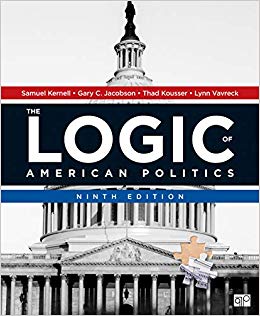 The Logic of American Politics (9th Edition) - 9781544322995