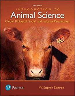Introduction to Animal Science: Global, Biological, Social and Industry Perspectives  (6th Edition) - 9780134436050