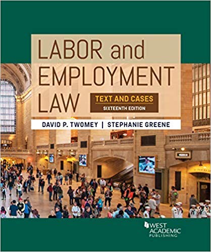Labor and Employment Law: Text and Cases (16th Edition) - 9780314167491