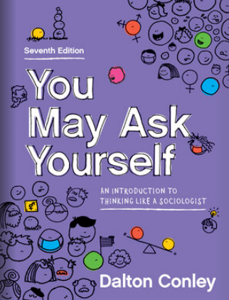 You May Ask Yourself (7th Edition) - 9780393537741
