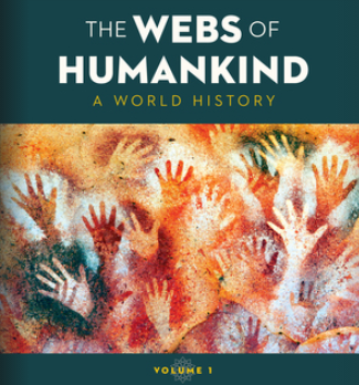 The Webs of Humankind: A World History (Volume 1) - 9780393417418