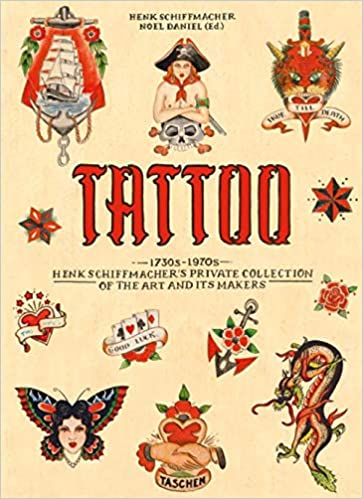 TATTOO. 1730s-1970s. Henk Schiffmacher's Private Collection. (EXTRA LARGE) - 9783836569354