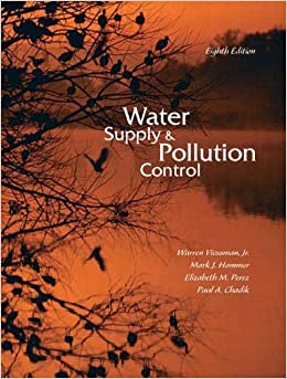 Water Supply and Pollution Control (8th Edition) - 9780132337175