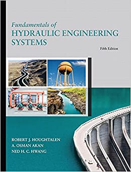 Fundamentals of Hydraulic Engineering Systems (5th Edition) - 9780134292380