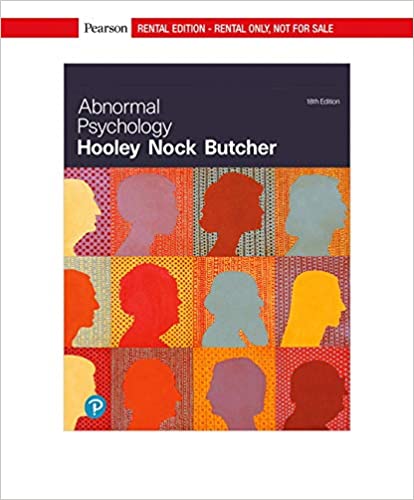 Abnormal Psychology [RENTAL EDITION] (18th Edition) - 9780134999173