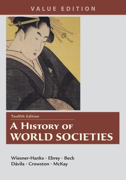 A History of World Societies Value, Combined Volume  (12th Edition) - 9781319244545