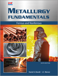 Metallurgy Fundamentals: Ferrous and Nonferrous (6th Edition) - 9781635638745