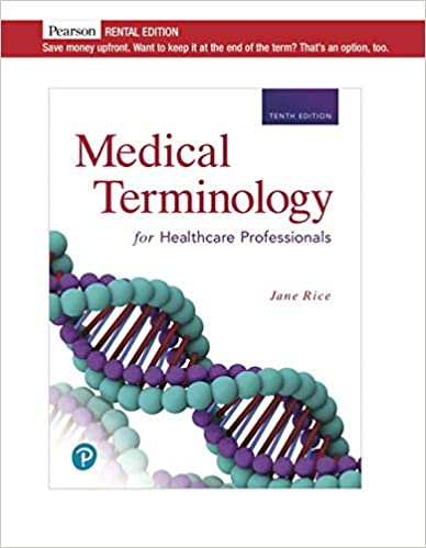 Medical Terminology for Health Care Professionals [RENTAL EDITION] (10th Edition) - 9780135745144
