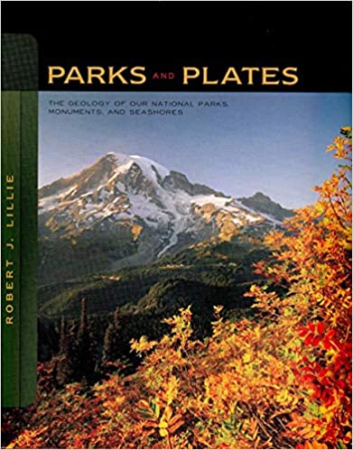 Parks and Plates: The Geology of Our National Parks, Monuments, and Seashores - 9780393924077
