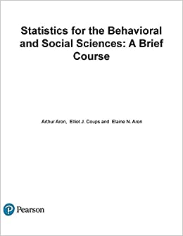 Statistics for the Behavioral and Social Sciences: A Brief Course (6th Edition) - 9780134899022