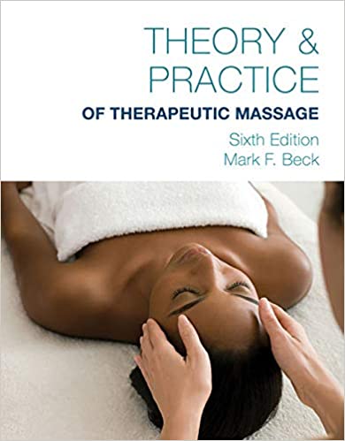 Theory & Practice of Therapeutic Massage (6th Edition) - 9781285187556