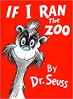 If I Ran the Zoo (Classic Seuss) - 9780394800813