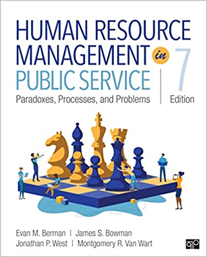 Human Resource Management in Public Service: Paradoxes, Processes, and Problems (7th Edition) - 9781071848906