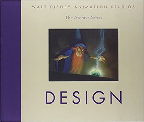 Walt Disney Animation Studios The Archive Series #3: Design - 9781423134206