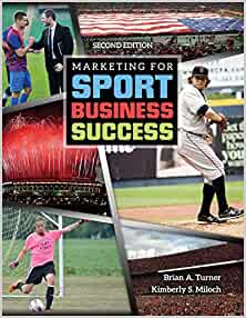 Marketing for Sport Business Success (2nd Edition) - 9781465287526