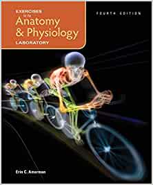 Exercises for the Anatomy & Physiology Laboratory (4th Edition) - 9781617319396