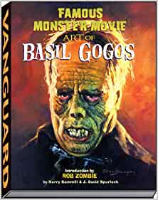 Famous Monster Movie: Art of Basil Gogos - 9781887591720