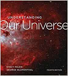 Understanding Our Universe (4th Edition) - 9780393533811