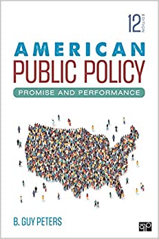 American Public Policy: Promise and Performance (12th Edition) - 9781071809167