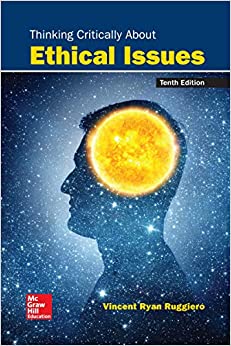 Thinking Critically About Ethical Issues (10th Edition) - 9781259922657