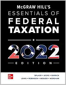 McGraw Hill's Essentials of Federal Taxation 2022 Edition (13th Edition) - 9781264369126