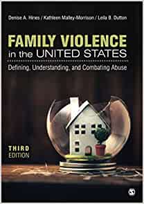 Family Violence in the United States: Defining, Understanding, and Combating Abuse (3rd Edition) - 9781506394954