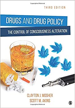 Drugs and Drug Policy: The Control of Consciousness Alteration (3rd Edition) - 9781544351124