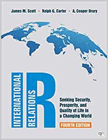 IR: Seeking Security, Prosperity, and Quality of Life in a Changing World (4th Edition) - 9781544381619