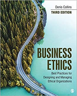 Business Ethics: Best Practices for Designing and Managing Ethical Organizations (3rd Edition) - 9781544396828