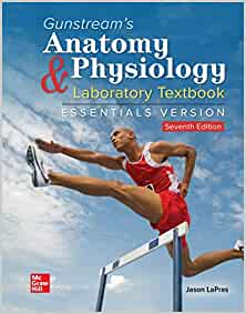 Gunstream's Anatomy & Physiology Laboratory Textbook Essentials Version (7th Edition) - 9780078097270