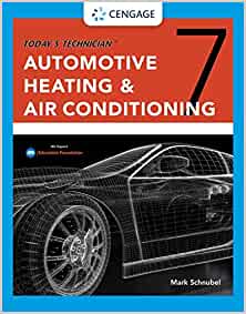 Today's Technician: Automotive Heating & Air Conditioning Classroom Manual and Shop Manual (MindTap Course List) (7th Edition) - 9780357358672