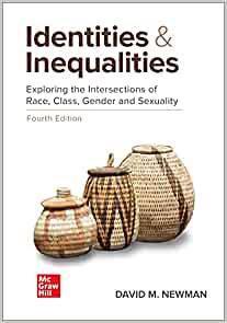 Identities and Inequalities: Exploring the Intersections of Race, Class, Gender, & Sexuality (4th Edition) - 9781260241037