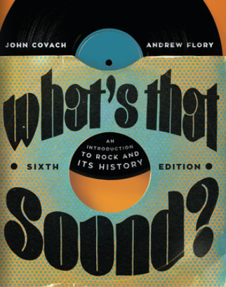 What's that Sound?: An Introduction to Rock and Its History (6th Edition) - 9780393872453
