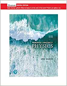Principles & Practice of Physics [RENTAL EDITION], (2nd Edition) - 9780135610862