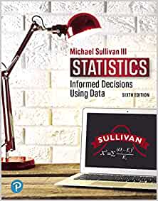 Statistics: Informed Decisions Using Data [RENTAL EDITION] (6th Edition) - 9780135780183